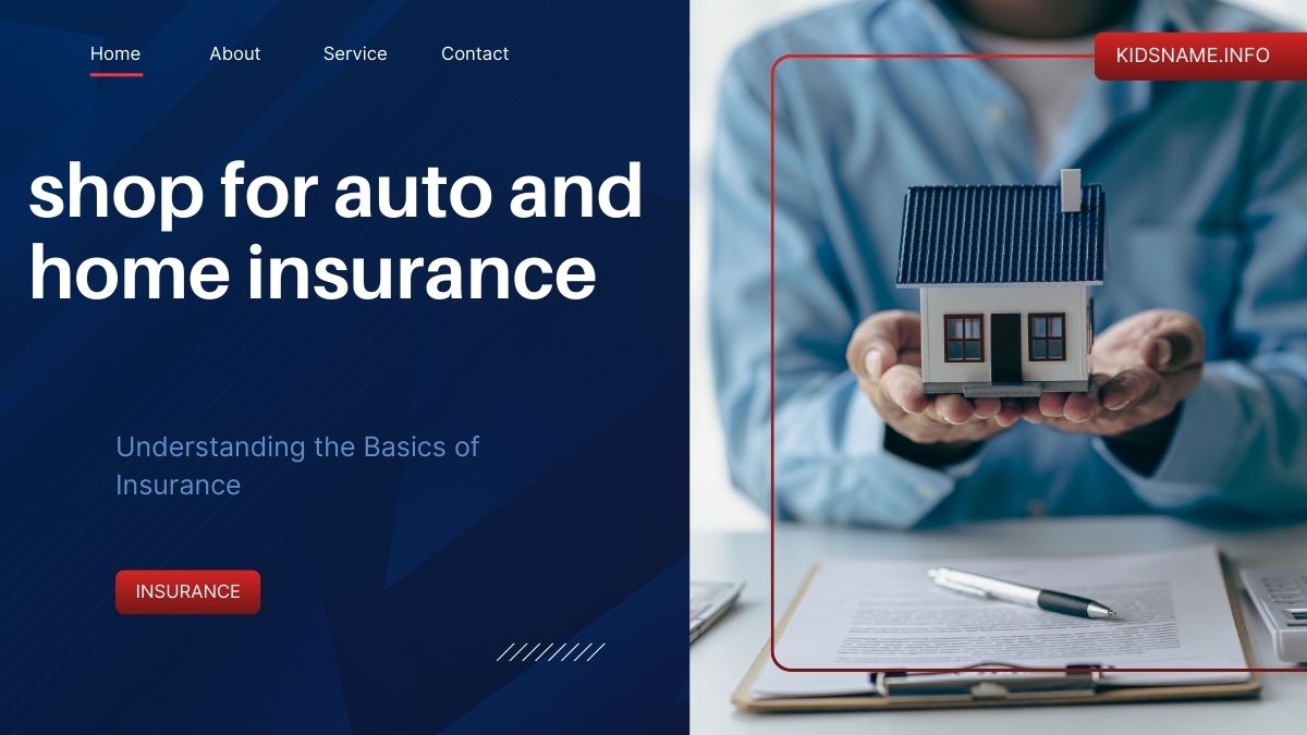 shop for auto and home insurance